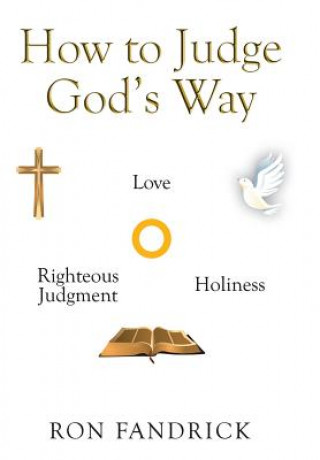 Libro How to Judge God's Way Ron Fandrick