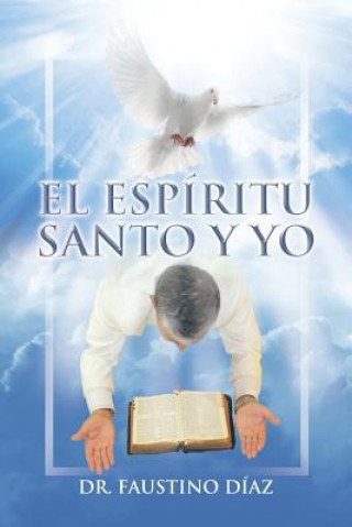 Könyv Espiritu Santo y Yo Dr Faustino Diaz