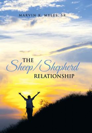 Kniha Sheep/Shepherd Relationship Sr Marvin K Myles