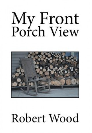 Kniha My Front Porch View Robert Wood