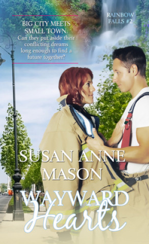 Knjiga Wayward Hearts Susan Anne Mason