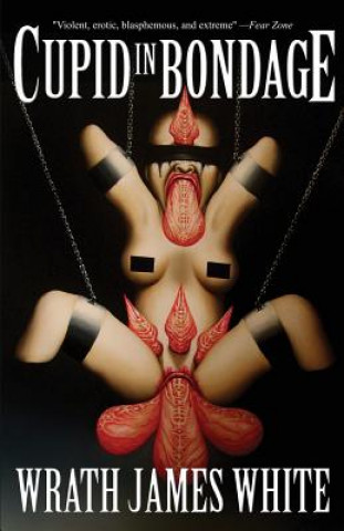 Kniha Cupid in Bondage Wrath James White