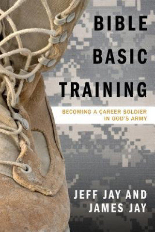 Книга Bible Basic Training James Jay