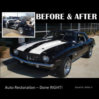 Książka BEFORE & AFTER - Auto Restoration - Done RIGHT! David W Miller II