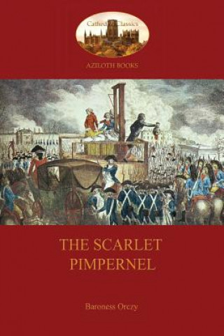 Livre Scarlet Pimpernel (Aziloth Books) Baroness Emma Orczy