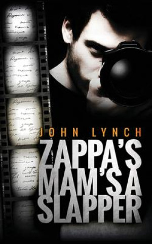 Könyv Zappa's Mam's a Slapper John Lynch