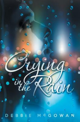 Kniha Crying in the Rain Debbie McGowan