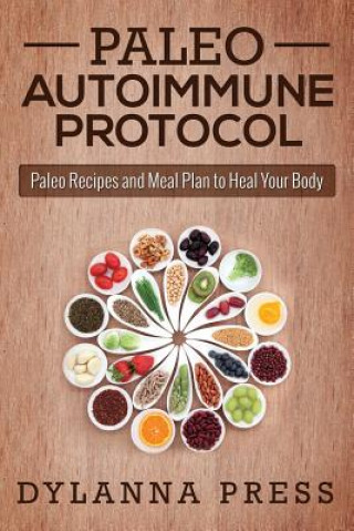 Книга Paleo Autoimmune Protocol Dylanna Press