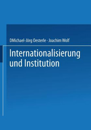 Könyv Internationalisierung Und Institution Michael-Jörg Oesterle