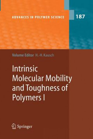 Kniha Intrinsic Molecular Mobility and Toughness of Polymers I Hans-Henning Kausch