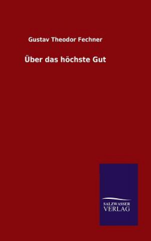 Buch UEber das hoechste Gut Gustav Theodor Fechner