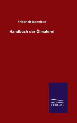Könyv Handbuch der OElmalerei Friedrich Jaennicke
