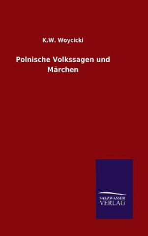 Kniha Polnische Volkssagen und Marchen K W Woycicki