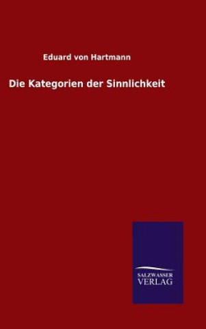 Kniha Kategorien der Sinnlichkeit Eduard Von Hartmann