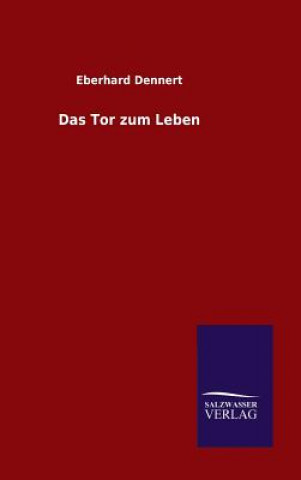 Könyv Tor zum Leben Eberhard Dennert