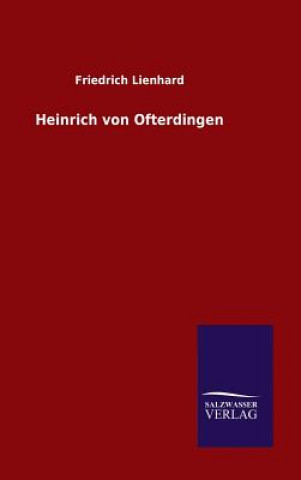 Kniha Heinrich von Ofterdingen Friedrich Lienhard