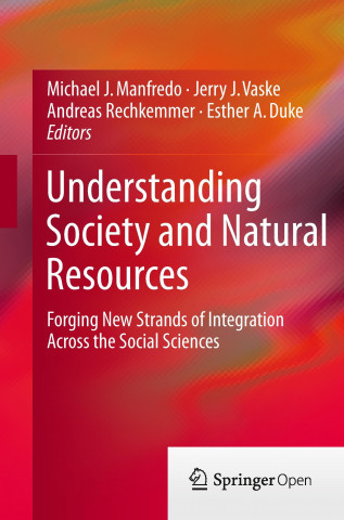 Libro Understanding Society and Natural Resources : Forging New Strands of Integration Across the Social Sciences MICHAEL J. MANFREDO