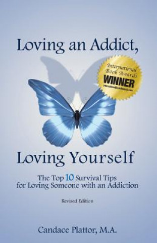 Könyv Loving an Addict, Loving Yourself Candace Plattor