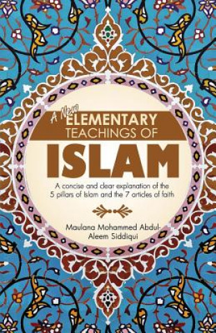 Könyv New Elementary Teachings of Islam Mohammed Abdul-Aleem Siddiqui