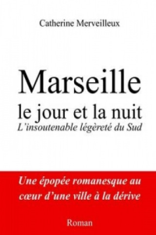 Buch Marseille Le Jour Et La Nuit Catherine Merveilleux