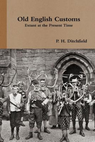 Książka Old English Customs Extant at the Present Time Peter Hempson Ditchfield