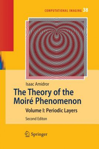 Könyv Theory of the Moire Phenomenon Isaac Amidror