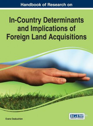 Carte Handbook of Research on In-Country Determinants and Implications of Foreign Land Acquisitions Evans Osabuohein