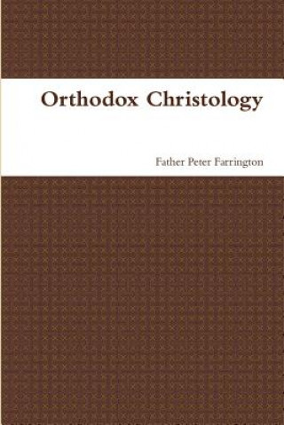 Libro Orthodox Christology Father Peter Farrington