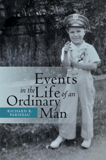 Carte Events in the Life of an Ordinary Man Richard R Pariseau
