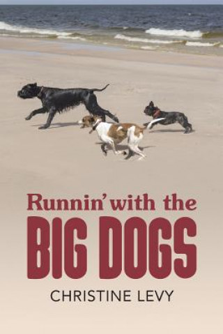 Carte Runnin' With the Big Dogs Christine Levy