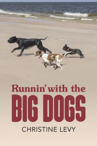 Kniha Runnin' With the Big Dogs Christine Levy