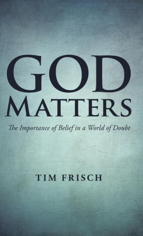 Carte God Matters Tim Frisch