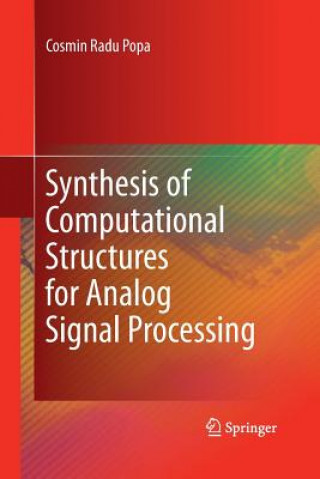 Książka Synthesis of Computational Structures for Analog Signal Processing Cosmin Radu Popa