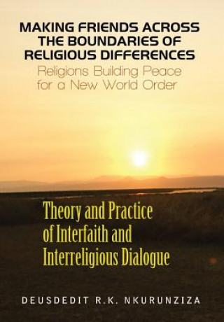 Книга Making Friends Across the Boundaries of Religious Differences Deusdedit Nkurunziza