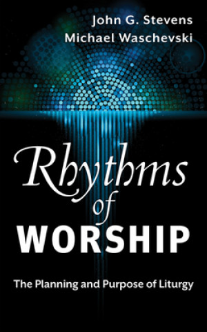 Kniha Rhythms of Worship John G. Stevens