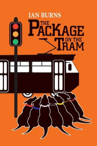 Knjiga Package on the Tram Ian B G Burns