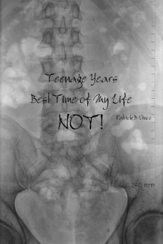 Книга Teenage Years, Best Time of My Life. NOT! Patrick B Vince