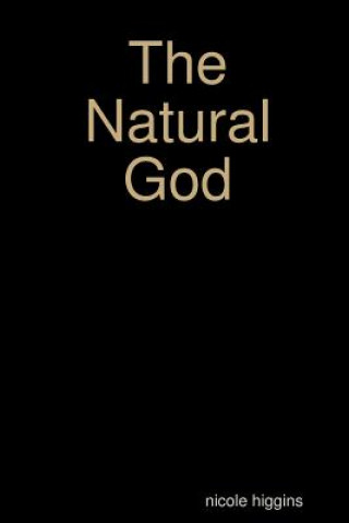 Kniha Natural God Nicole Higgins