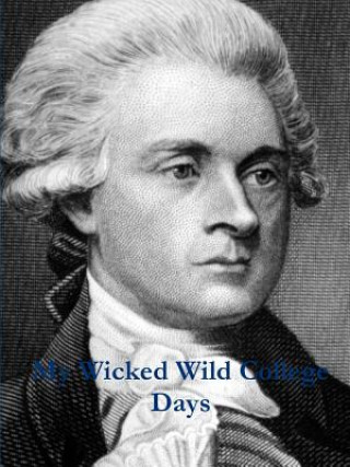 Book My Wicked Wild College Days by Thomas Jefferson Michelle Graye