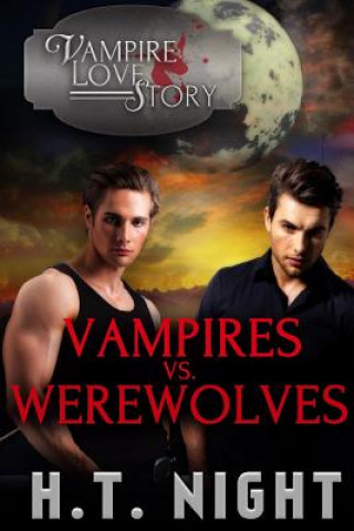 Книга Vampires vs. Werewolves H T Night