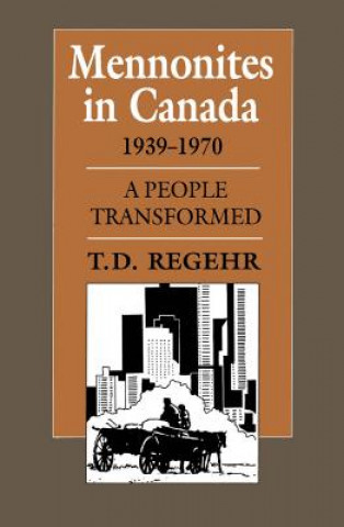 Libro Mennonites in Canada, 1939-1970 T D Regehr