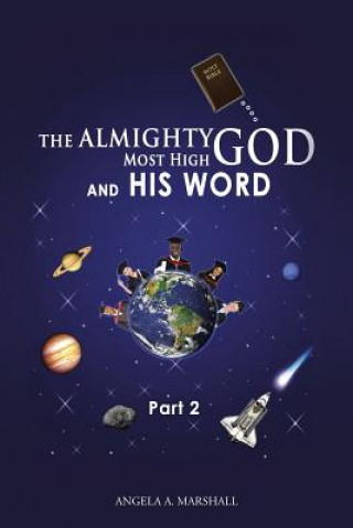 Libro Almighty Most High God and His Word Angela a Marshall