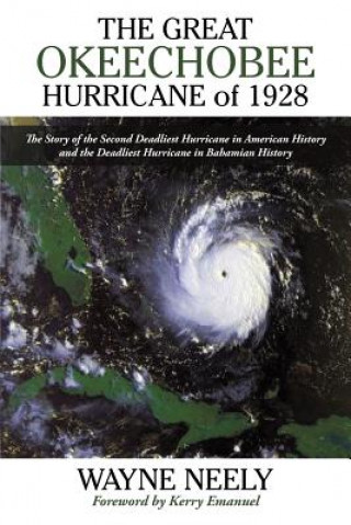 Książka Great Okeechobee Hurricane of 1928 Wayne Neely