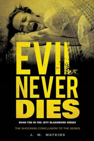 Βιβλίο Evil Never Dies J W Watkins