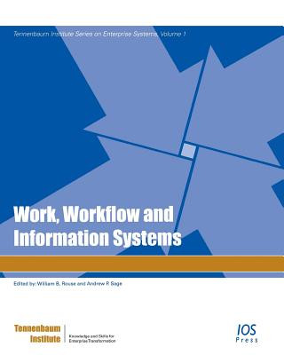 Carte Work, Workflow and Information Systems William B. Rouse