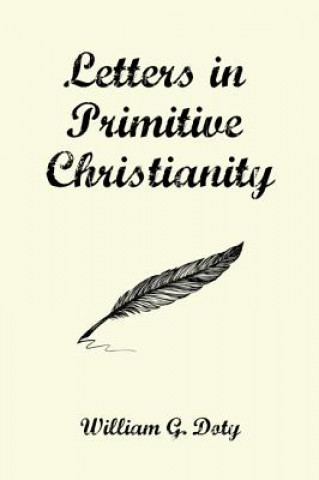 Carte Letters in Primitive Christianity William G Doty