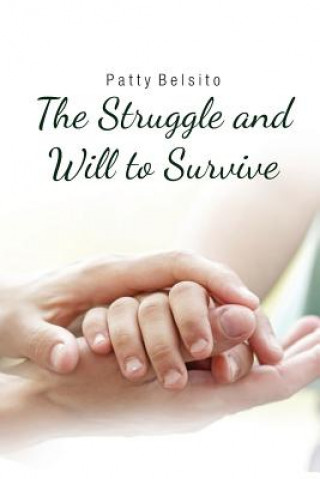 Kniha Struggle and Will to Survive Patty Belsito