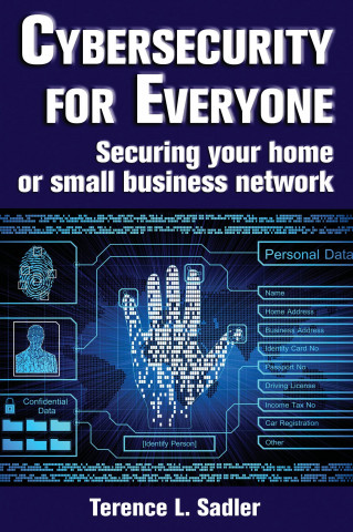 Книга Cybersecurity for Everyone Terence L Sadler