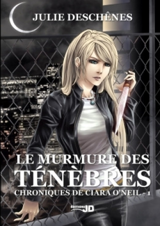 Knjiga Le Murmure Des Tenebres Julie Deschenes