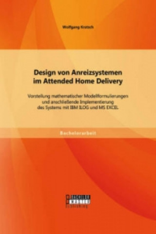 Könyv Design von Anreizsystemen im Attended Home Delivery Wolfgang Kratsch